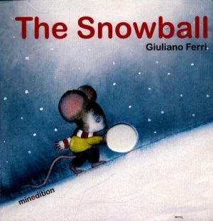 Image of The Snowball by Giuliano Ferri Hardback