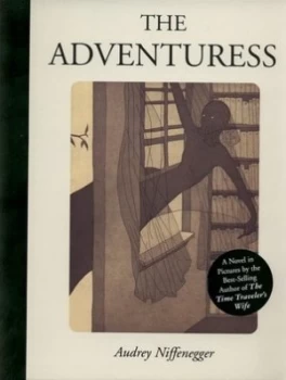 Image of The Adventuress by Audrey Niffenegger Hardback