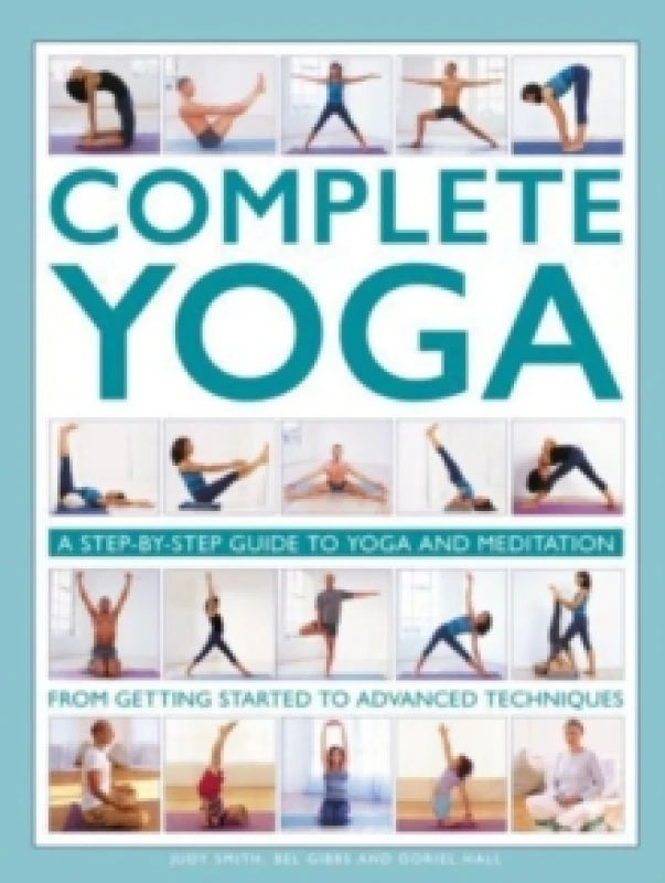 Image of Complete Yoga. Hardback. By Judy Smith, Bel Gibbs, Doriel Hall Books