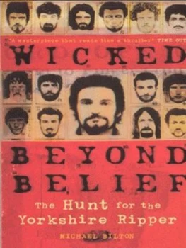 Image of Wicked beyond Belief by Michael Bilton Paperback