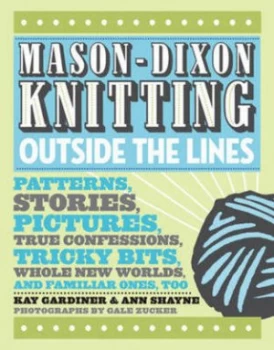 Image of Mason-Dixon Knitting Outside the Lines by Kay Gardiner Hardback