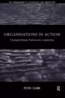 Image of Organizations in Action : Competition between Contexts