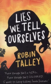 Image of Lies We Tell Ourselves by Robin Talley Paperback