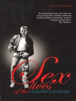 Image of Sex Lives of the Hollywood Idols by Nigel Cawthorne Paperback