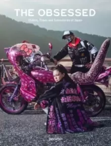 Image of The Obsessed : Otakus, Tribes, and Subcultures of Japan