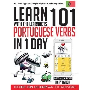 Image of Learn 101 Portugese Verbs in 1 Day with the Learnbots: The Fast, Fun and Easy Way to Learn Verbs by Rory Ryder (Paperback,...