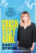 Image of crash test girl lifes a science experiment crash your way through it