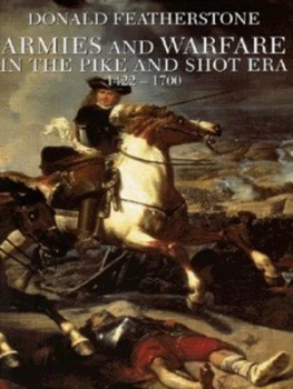 Image of Armies and Warfare in the Pike-and-Shot Era by Donald Featherstone Hardback