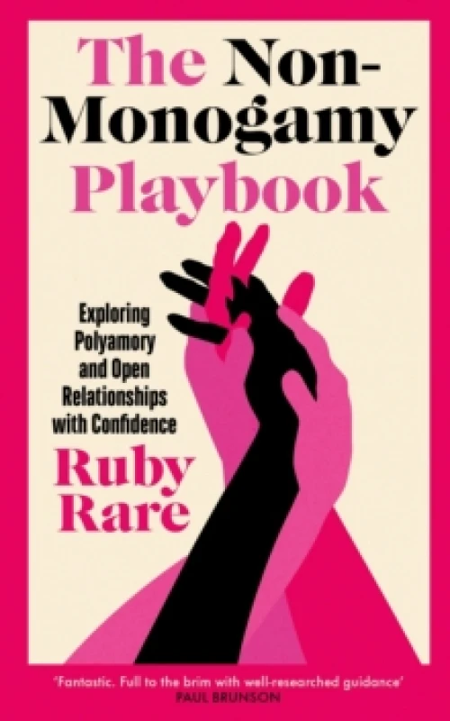 Image of The Non-Monogamy Playbook : Exploring Polyamory and Open Relationships with Confidence Paperback / softback