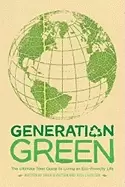 Image of generation green the ultimate teen guide to living an eco friendly life