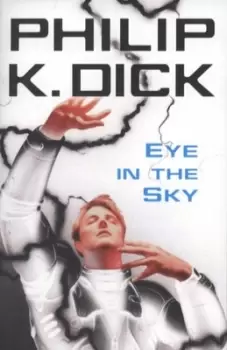 image of Eye in the sky by Philip K Dick