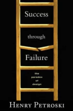Image of Success through failure by Henry Petroski