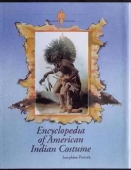 Image of Encyclopedia of American Indian costume by Josephine Paterek
