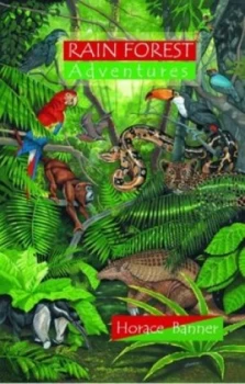 Image of Rain Forest Adventures by Horace Banner and Unevangelized Fields Mission Book