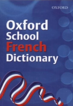 Image of Oxford School French Dictionary by Valerie Grundy and Nicholas Rollin and Natalie Pomier Book