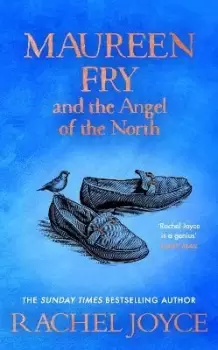 Image of Maureen Fry and the Angel of the North by Rachel Joyce