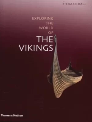 Image of Exploring the world of the Vikings by Richard Hall