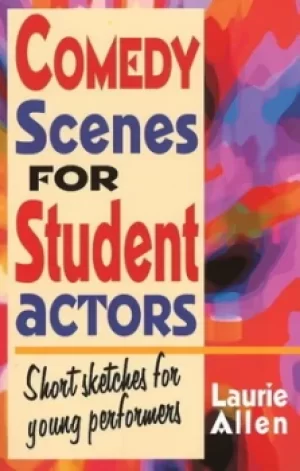 Image of Comedy scenes for student actors by Laurie Allen