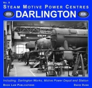 Image of Steam motive power centres No 8 Darlington by David Dunn