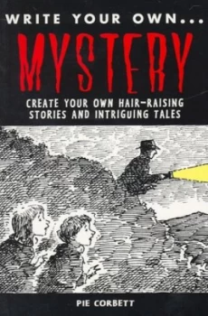 Image of Write Your Own Mystery by Pie Corbett and Peter Bailey Paperback
