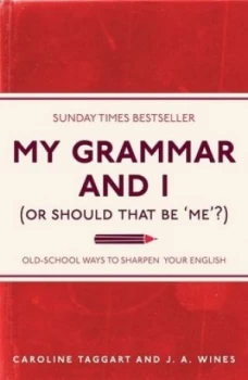 Image of My Grammar and I or Should That Be me by Caroline Taggart Paperback