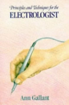 Image of Principles and Techniques for the Electrologist by Ann Gallant Paperback
