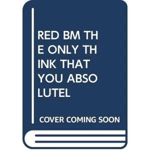 Image of RED BM THE ONLY THINK THAT YOU ABSOLUTEL 2018