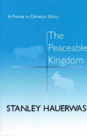 Image of The Peaceable Kingdom by Stanley Hauerwas