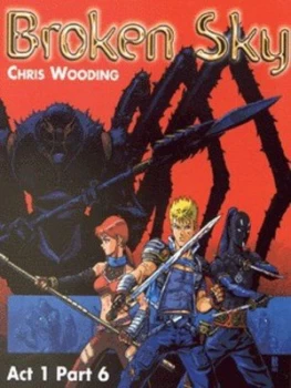 Image of Broken Sky. Act 1 by Chris Wooding and Steve Kyte Paperback