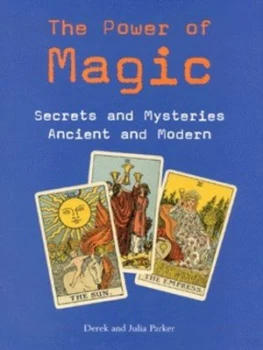 Image of The Power of Magic by Derek Parker and Julia Parker Hardback