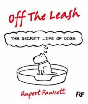 Image of Off the Leash by Rupert Fawcett Hardback