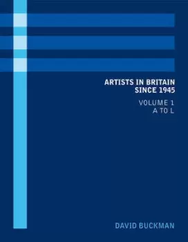 Image of Artists in Britain since 1945 by David Buckman