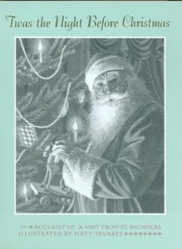 Image of twas the Night before Christmas or Account of a Visit from St. Nicholas by Matt Tavares Paperback