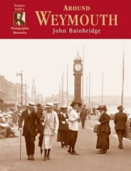 Image of Francis Friths around Weymouth Hardback