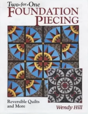 Image of Two-for-one foundation piecing by Wendy Hill