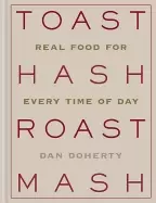Image of toast hash roast mash real food for every time of day