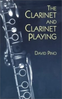 Image of The Clarinet and Clarinet Playing by David Pino Paperback