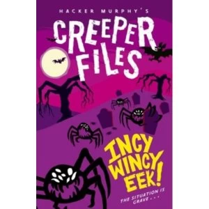 Image of Creeper Files: Incy, Wincy Eek!