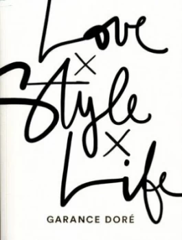 Image of Love X Style X Life by Garance Dor Paperback