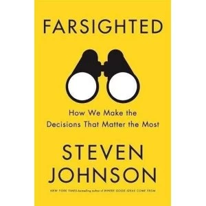 Image of Farsighted How We Make the Decisions that Matter the Most Paperback / softback 2018