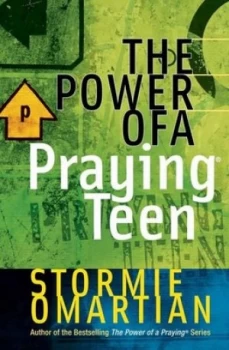 Image of The Power of a Praying Teen by Stormie Omartian Paperback
