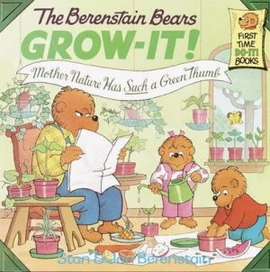 Image of The Berenstain Bears Grow-It by Stan Berenstain and Jan Berenstain Book