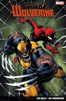 Image of Savage Wolverine. Hands on a Dead Body by Zeb Wells Book
