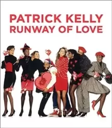 Image of Patrick Kelly : Runway of Love