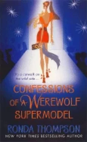 Image of confessions of a werewolf supermodel