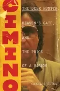 Image of cimino the deer hunter heavens gate and the price of a vision
