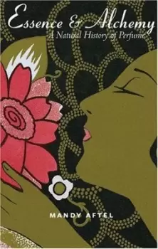 Image of Essence and alchemy by Mandy Aftel