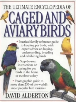 Image of The Ultimate Encyclopedia of Caged and Aviary Birds by David Alderton Book