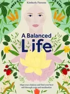 Image of balanced life align your chakras and find your best self through yoga and m