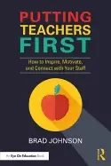 Image of putting teachers first how to inspire motivate and connect with your staff